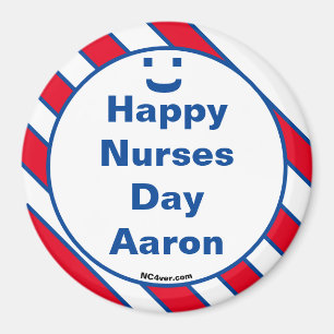 Happy Nurses Day Aaron Smile Fun Magnet Magneet