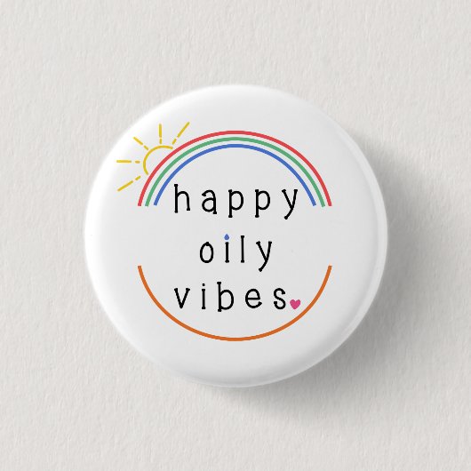 Happy Oily Vibes Button (Voorkant)