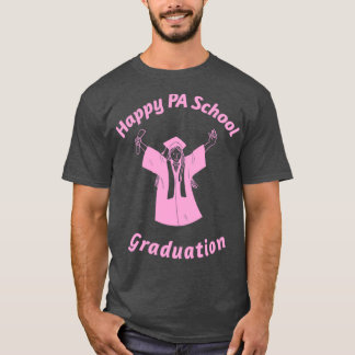 Happy PA School Afstuderen 1 T-shirt