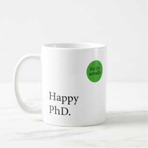 Happy Phd. Het is Dr., eigenlijk badge Happy Phd Koffiemok