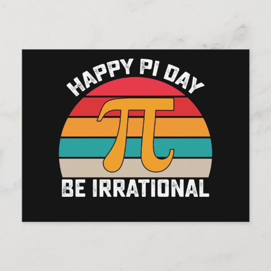 Happy Pi Day Be Irrational Funny Wiskunde  Briefkaart (Voorkant)