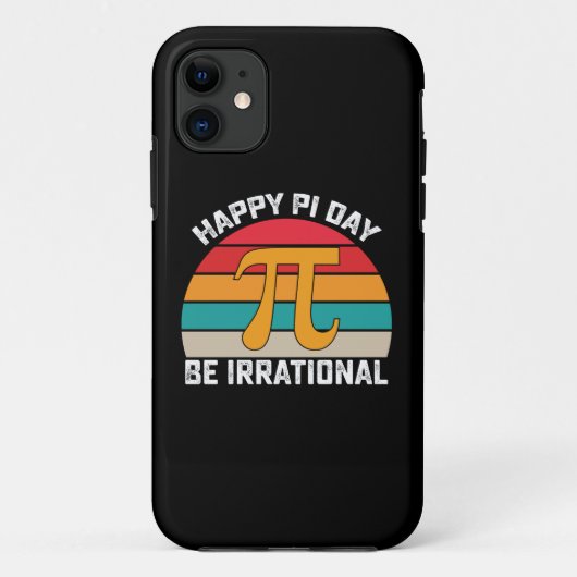 Happy Pi Day Be Irrational Funny Wiskunde  Case-Mate iPhone Case (Achterkant)