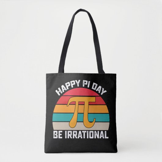 Happy Pi Day Be Irrational Funny Wiskunde  Draagtas (Voorkant)
