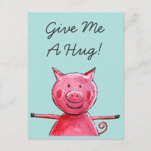 Happy Pig - Give Me A Hug Postcard Briefkaart