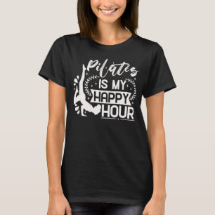 Happy Pilates Instructor Girl Funny Pilates Lover T-shirt