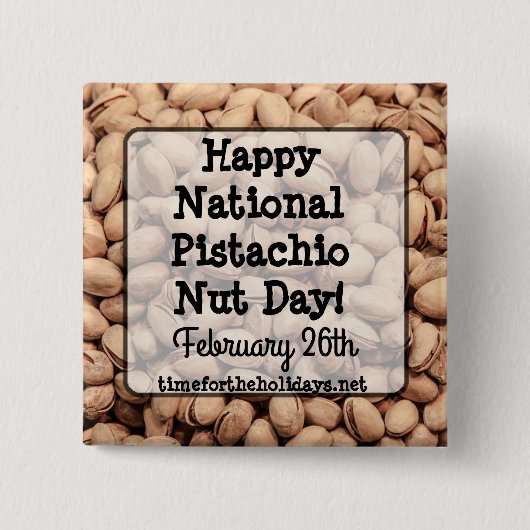 Happy Pistachio Nut Day 26 februari Button (Voorkant)