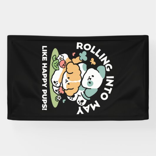 Happy Puppies Rolling Into May beroemd gemaakt doo Spandoek (Horizontaal)