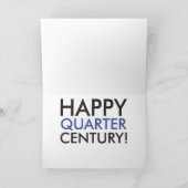 Happy Quarter Century Birthday Kaart (Binnen)