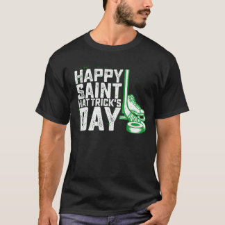 Happy Saint Hat Trick's Day Ice Hockey St Patricks T-shirt