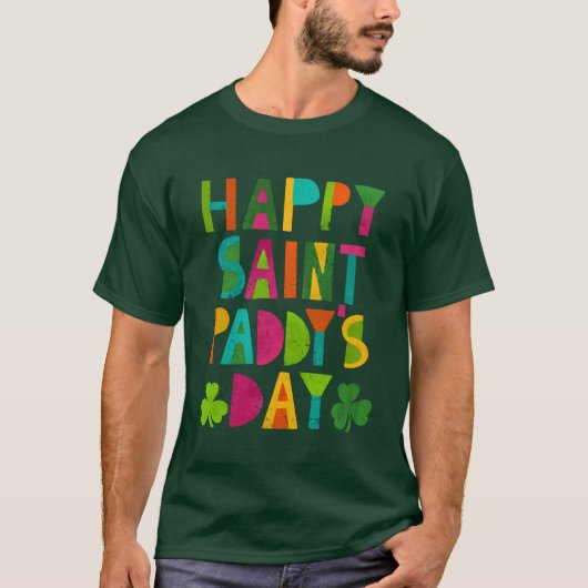 Happy Saint Paddy's Day Bright Modern Lettering T-shirt (Voorkant)