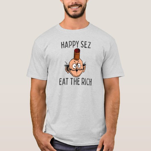 Happy Sez Eat the Rich T-Shirt (Voorkant)