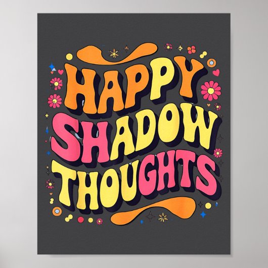 Happy Shadow Thoughts, Funny Design Quote  Poster (Voorkant)