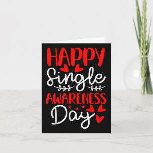 Happy Single Awareness Day - Grappige valentijnen Kaart