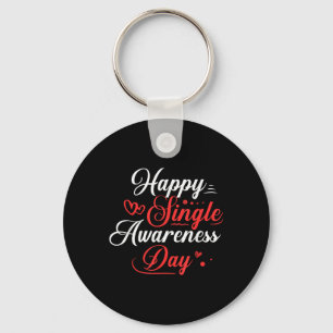 Happy Single Awareness Day Shirt Funny Anti-Valent Sleutelhanger