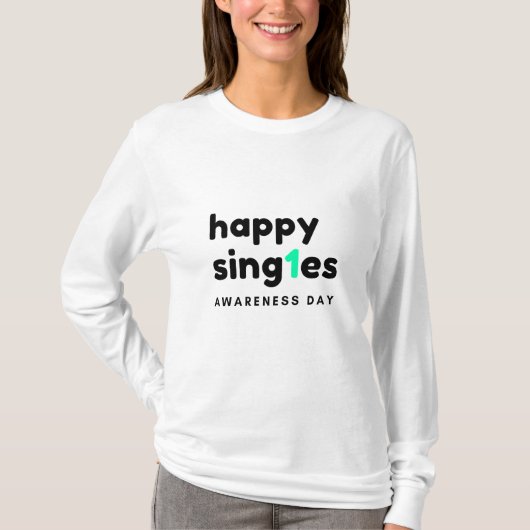 Happy Singles Awareness Day Grappig T-shirt (Voorkant)
