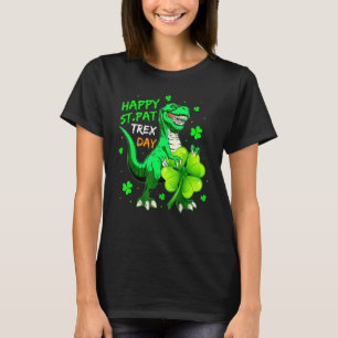 Happy St Pat T Rex Day Dinosaur St Patrick's Day B T-shirt