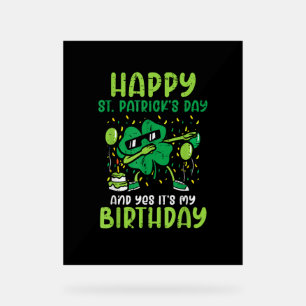 Happy St Patricks Day Birthday Shamrock Dab Bday P Acryl Bord