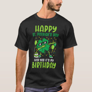 Happy St Patricks Day Birthday Shamrock Dab Bday P T-shirt