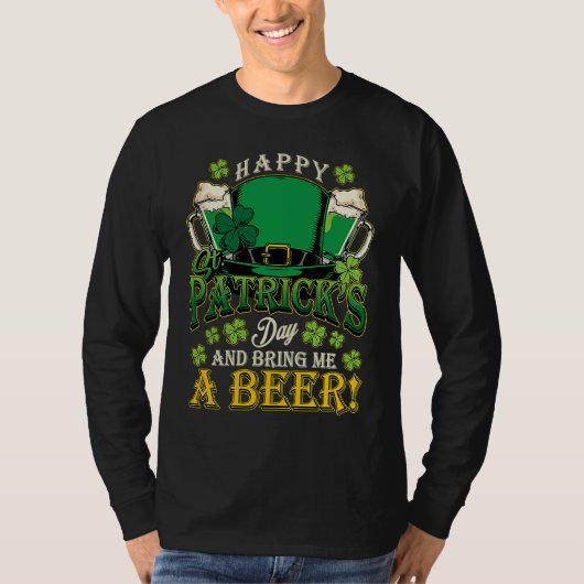 Happy St Patrick's Day & Bring Me A Beer St Paddy' T-shirt (Voorkant)