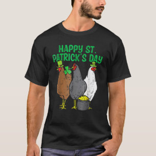 Happy St Patricks Day Chicken Funny Farmer Animals T-shirt
