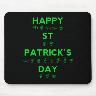 Happy St Patricks Day Deaf Pride gebarentaal ASL Muismat