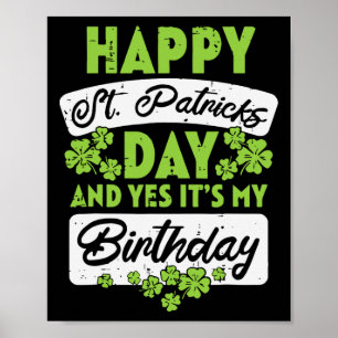 Happy St Patricks Day en ja, mijn verjaardag Poster
