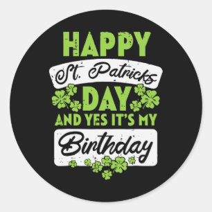 Happy St Patricks Day en ja, mijn verjaardag Ronde Sticker