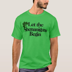 Happy St. Patrick's Day, laat de Shenanigans begin T-shirt