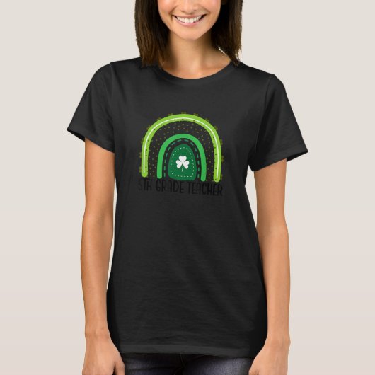 Happy St Patricks Day One Lucky 5th Grade Teacher  T-shirt (Voorkant)