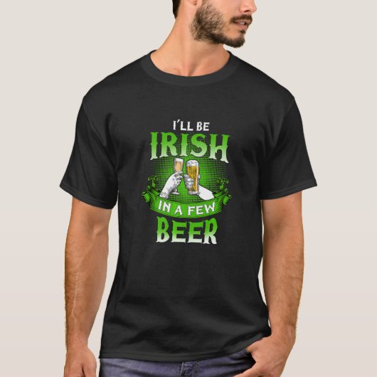Happy St Patrick's Shamrock,Irish In A Few Beer Pa T-shirt (Voorkant)
