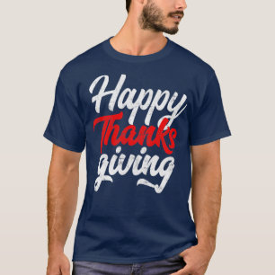 Happy Thanksgiving11 T-shirt