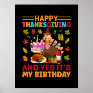 Happy Thanksgiving en het is mijn verjaardag Poster