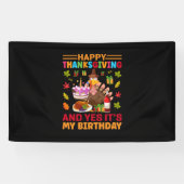 Happy Thanksgiving en het is mijn verjaardag Spandoek (Horizontaal)