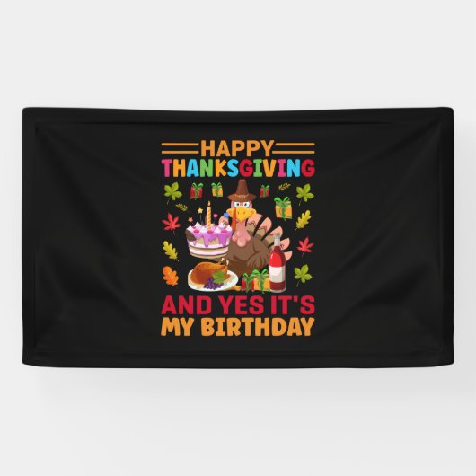 Happy Thanksgiving en het is mijn verjaardag Spandoek (Horizontaal)