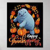 Happy Thanksgiving Manatee in bladeren pompoenmeel Poster (Voorkant)