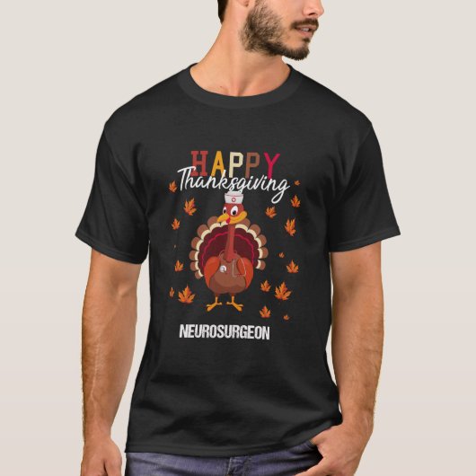 Happy Thanksgiving Neurochirurg verpleegster kalko T-shirt (Voorkant)