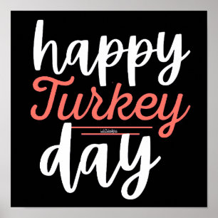 HAPPY TURKEY DAG grappige Thanksgiving kalkoen Poster