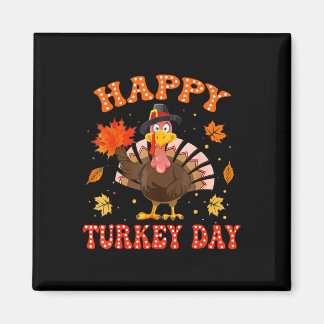 Happy Turkey Day Shirt For Women Happy Thanksgivin Magneet