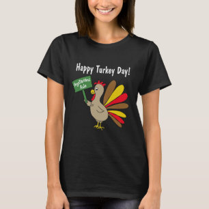 Happy Turkey Day T-shirt