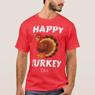 Happy Turkey Day Thanksgiving Holiday Dinner Feest T-shirt