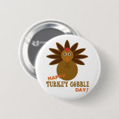 Happy Turkey Gobble Day Thanksgiving Ronde Button 5,7 Cm (Voorkant /achterkant)