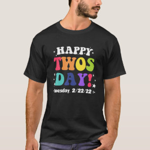 Happy Twosday Dinsdag 2/22/22 2S Dag 22 februari T-shirt