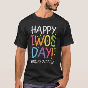 Happy Twosday Dinsdag 2/22/22 Twos Day 2022 Teache T-shirt