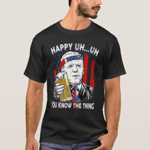 Happy Uh je kent de dikke Amerikaanse vlag 4 T-shirt