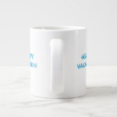 Happy Vacation Specialty Mug (Dos)
