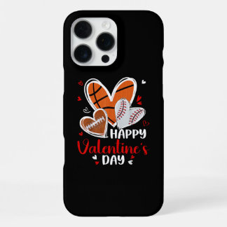 Happy Valentine Baseball Football Basketball Heart iPhone 16 Pro Max Hoesje