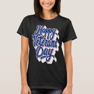 Happy Veterans Dag Amerikaanse Veteranendag cadeau T-shirt