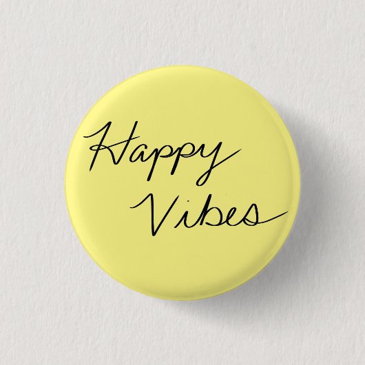 Happy Vibes Geel Cursieve Typografie Button (Voorkant)