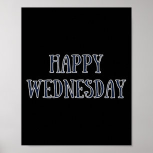 Happy Wednesday Motivatie Quote Grappige Humor Poster