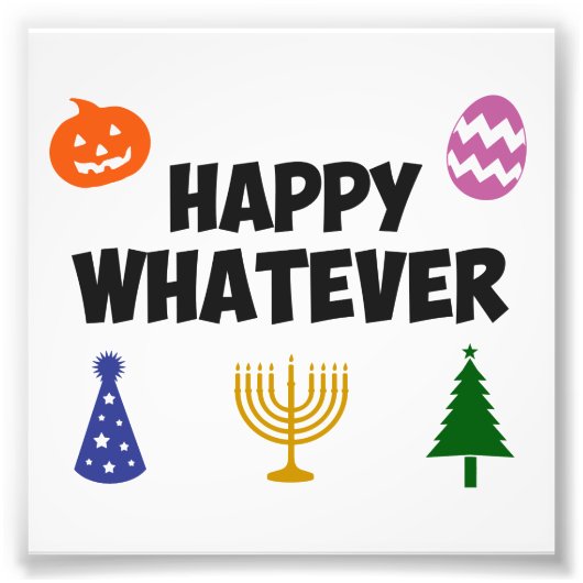 Happy What Holiday Foto Afdruk (Voorkant)